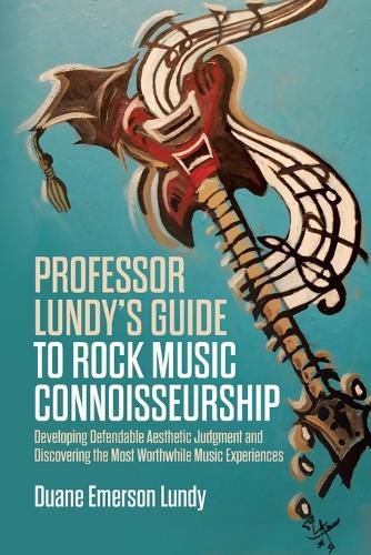 Cover image for Professor Lundy's Guide to Rock Music Connoisseurship