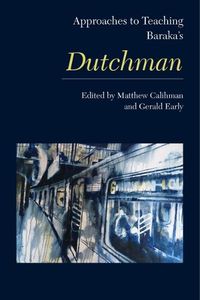 Cover image for Approaches to Teaching Baraka's Dutchman