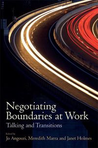 Cover image for Negotiating Boundaries at Work: Talking and Transitions