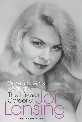 Cover image for When a Girl's Beautiful  - The Life and Career of Joi Lansing