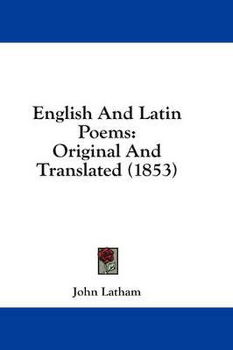 Cover image for English and Latin Poems: Original and Translated (1853)