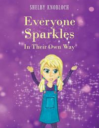 Cover image for Everyone Sparkles In Their Own Way