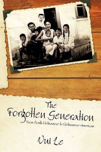 Cover image for The Forgotten Generation: From South Vietnamese to Vietnamese-American