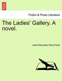 Cover image for The Ladies' Gallery. a Novel.