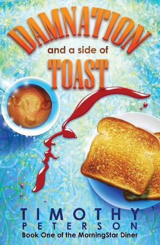 Cover image for Damnation and a side of Toast: Book One of The Morning Star Diner