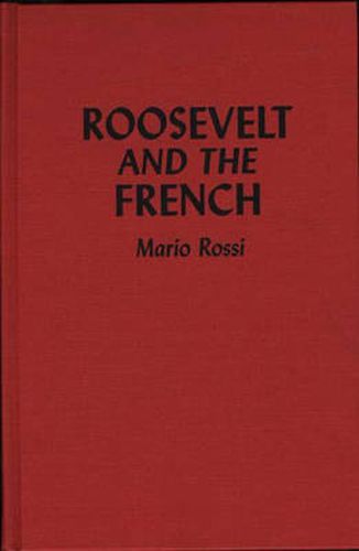 Cover image for Roosevelt and the French