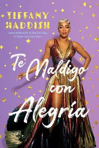 Cover image for Te Maldigo con Alegra