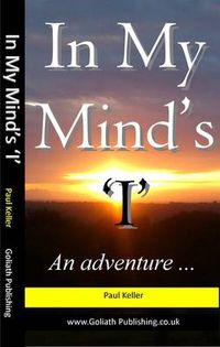 Cover image for In My Mind's 'I': An Adventure