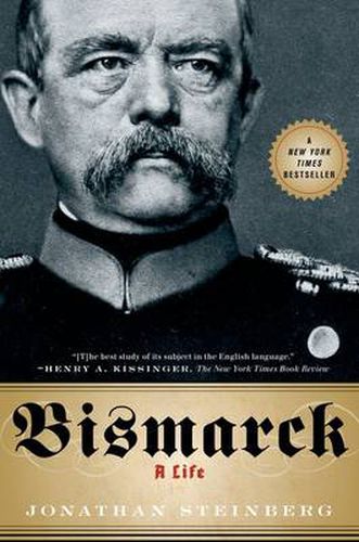 Cover image for Bismarck: A Life