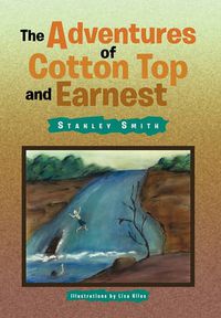 Cover image for The Adventures of Cotton Top and Earnest
