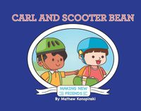 Cover image for Carl & Scooter Bean: Making New Friends