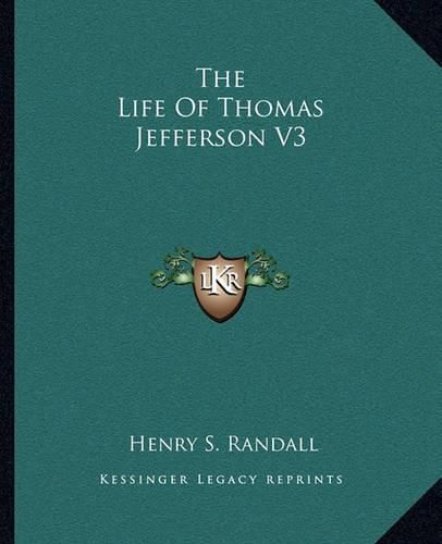 The Life of Thomas Jefferson V3