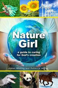 Cover image for Nature Girl: A Guide to Caring for God's Creation