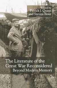 Cover image for The Literature of the Great War Reconsidered: Beyond Modern Memory