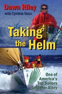 Cover image for Taking the Helm: One of America's Top Sailors Tells Her Story