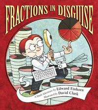 Cover image for Fractions in Disguise: A Math Adventure