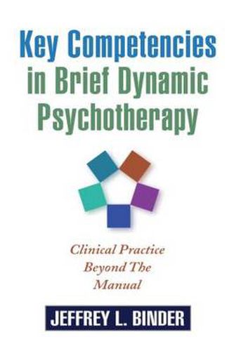 Cover image for Key Competencies in Brief Dynamic Psychotherapy: Clinical Practice Beyond the Manual