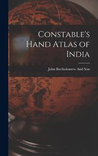 Cover image for Constable's Hand Atlas of India