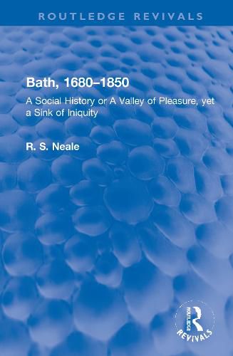 Cover image for Bath, 1680-1850: A Social History or A Valley of Pleasure, yet a Sink of Iniquity