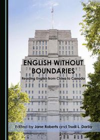 Cover image for English Without Boundaries: Reading English from China to Canada