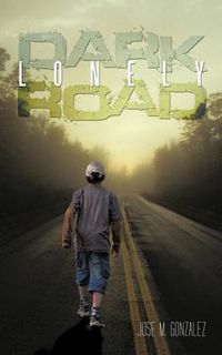 Cover image for Dark Lonely Road