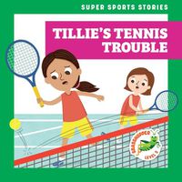 Cover image for Tillie's Tennis Trouble