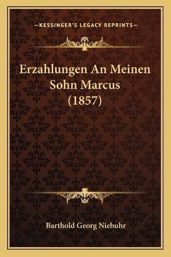 Erzahlungen an Meinen Sohn Marcus (1857)