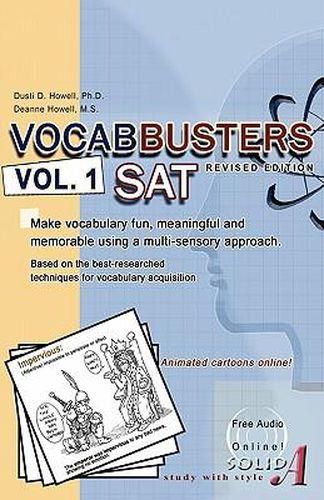 Cover image for VOCABBUSTERS Vol. 1 SAT: Make vocabulary fun, meaningful, and memorable using a multi-sensory approach