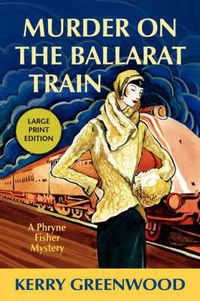 Cover image for Murder On The Ballarat Train