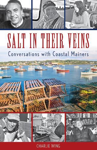 Cover image for Salt in Their Veins: Conversations with Coastal Mainers