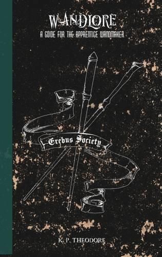 Cover image for Wandlore: A Guide for the Apprentice Wandmaker