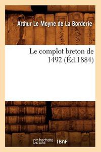 Cover image for Le Complot Breton de 1492 (Ed.1884)