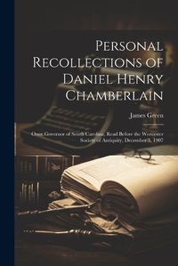 Cover image for Personal Recollections of Daniel Henry Chamberlain