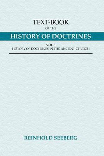 Cover image for Text-Book of the History of Doctrines, 2 Volumes: In the Ancient Church, and Middle Ages, Early Modern Ages