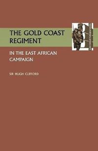 Cover image for Gold Coast Regiment in the East African Campaign