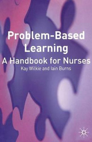 Cover image for Problem Based Learning: A Handbook for Nurses