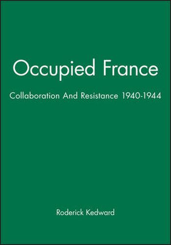 Cover image for Occupied France: Collaboration and Resistance, 1940-44