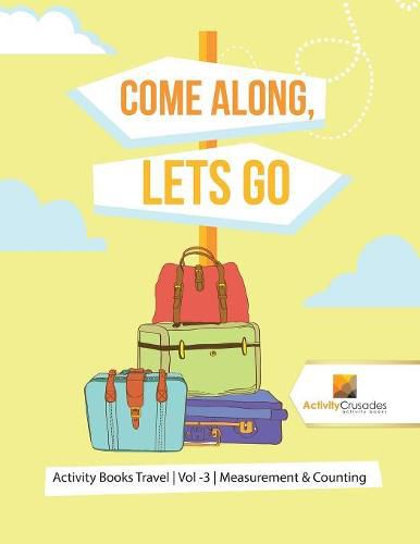 Come Along, Lets Go: Activity Books Travel Vol -3 Measurement & Counting