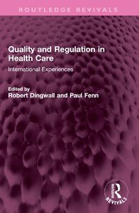 Cover image for Quality and Regulation in Health Care