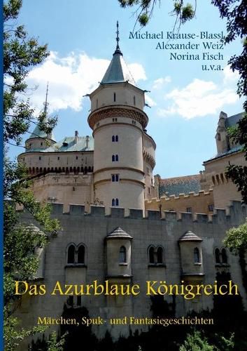 Cover image for Das Azurblaue Koenigreich: Marchen, Spuk- und Fantasiegeschichten