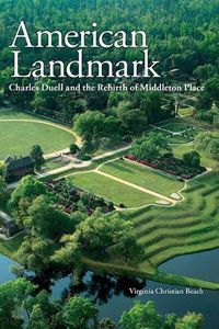 Cover image for American Landmark: Charles Duell and the Rebirth of Middleton Place