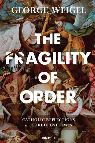 Cover image for The Fragility of Order: Catholic Reflections on Turbulent Times
