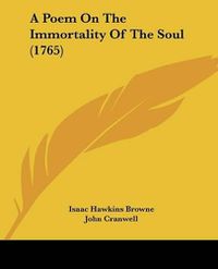 Cover image for A Poem on the Immortality of the Soul (1765)