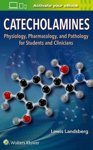 Cover image for Catecholamines: Physiology, Pharmacology, and Pathology for Students and Clinicians