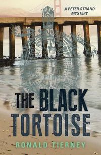 Cover image for The Black Tortoise: A Peter Strand Mystery