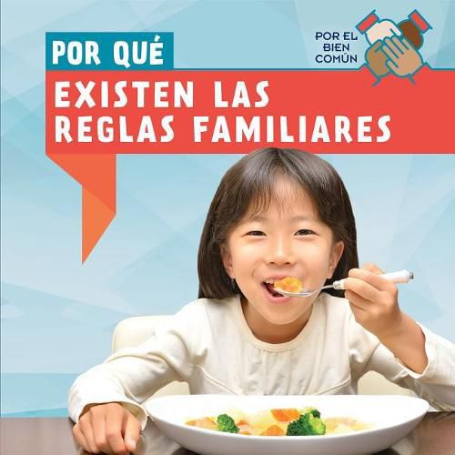 Por Que Existen Las Reglas Familiares (Why Do Families Have Rules?)