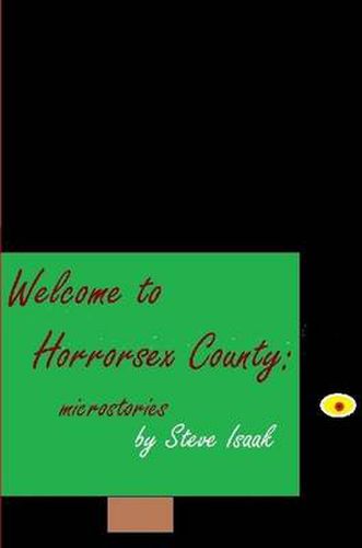 Cover image for Welcome to Horrorsex County: Microstories