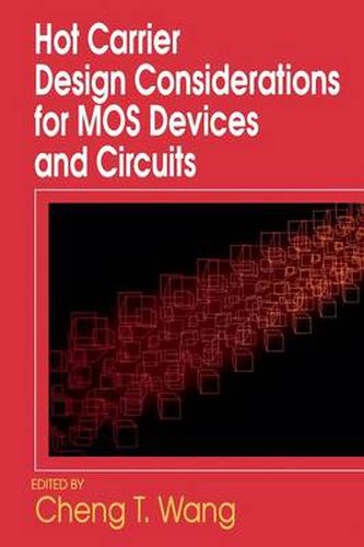 Cover image for Hot Carrier Design Considerations for MOS Devices and Circuits