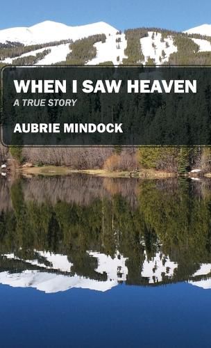 Cover image for When I Saw Heaven: A True Story