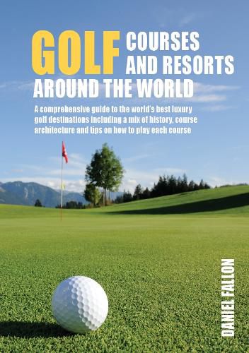 Cover image for Golf Courses and Resorts around the World